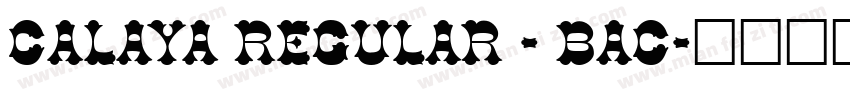 Calaya Regular - Bac字体转换